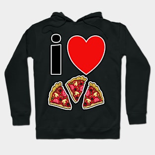 I Love Pizza. Because It Tastes So Darn Good! Hoodie